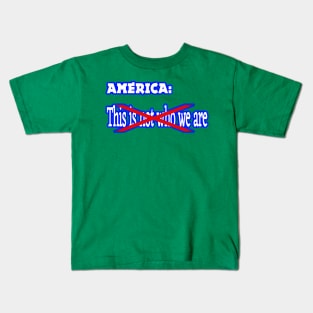 America - This IS (Not) Who We Are - Back Kids T-Shirt